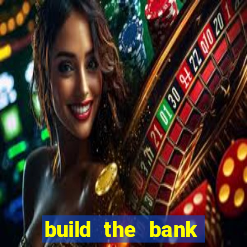 build the bank slot free play