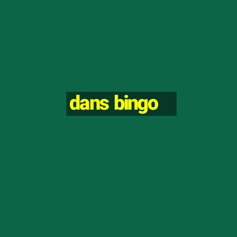 dans bingo