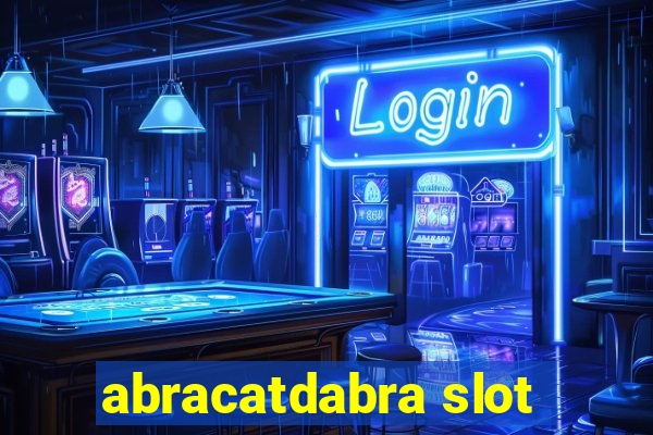 abracatdabra slot