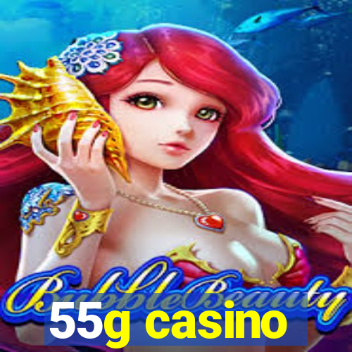 55g casino