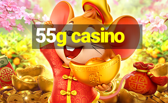 55g casino