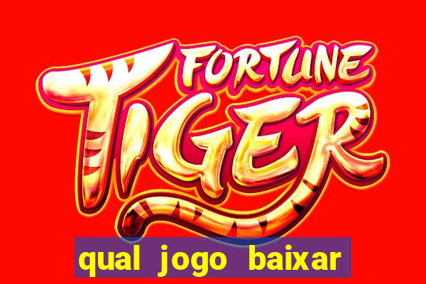 qual jogo baixar para ganhar dinheiro