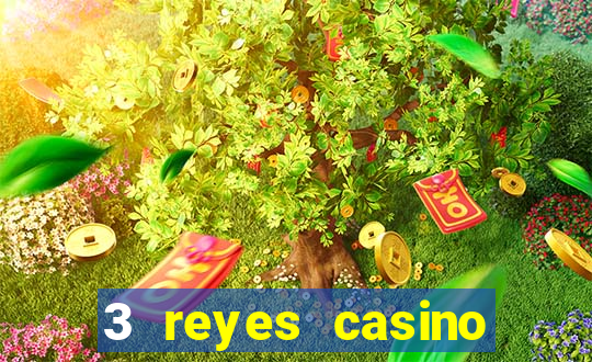 3 reyes casino juegos populares gratis