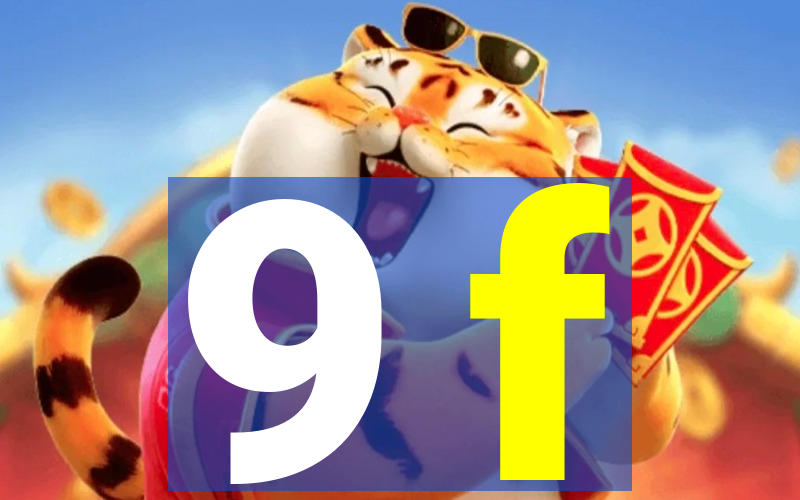 9 f