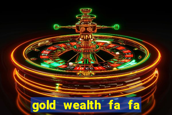 gold wealth fa fa fa domino