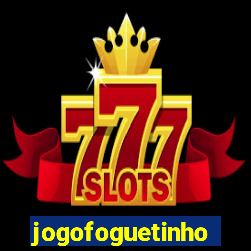 jogofoguetinho