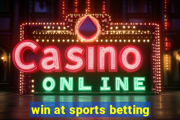 win at sports betting