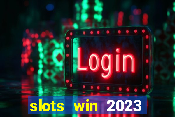 slots win 2023 paga mesmo