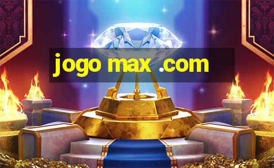 jogo max .com