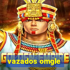 vazados omgle