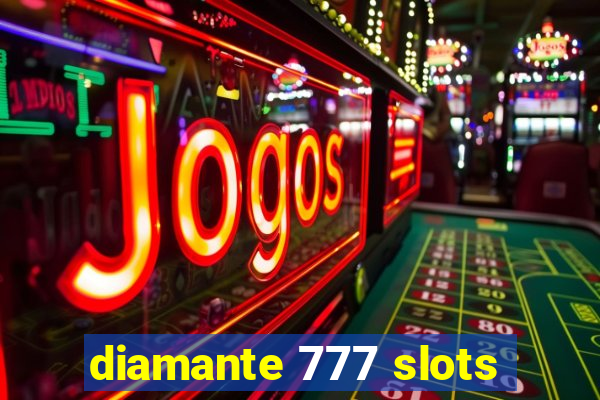 diamante 777 slots