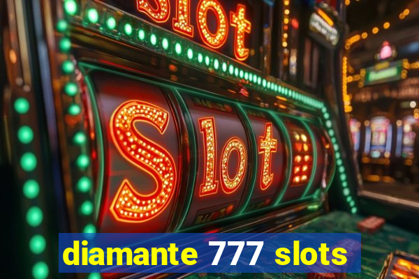 diamante 777 slots