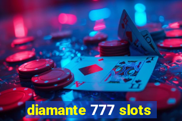 diamante 777 slots