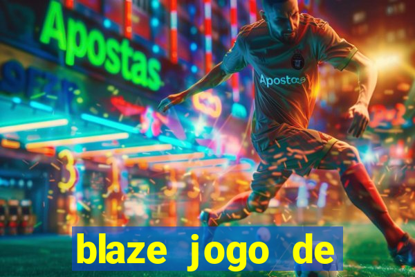 blaze jogo de apostas é confiável