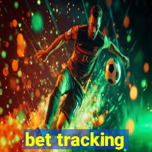 bet tracking