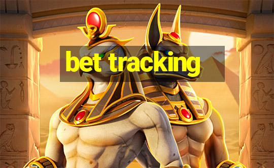 bet tracking