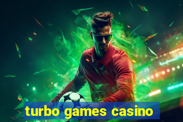 turbo games casino