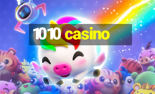 1010 casino