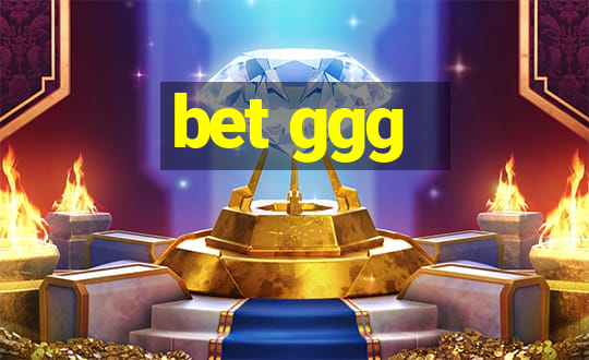 bet ggg