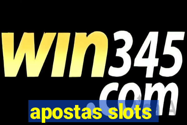 apostas slots