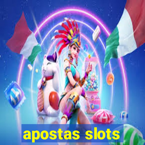 apostas slots