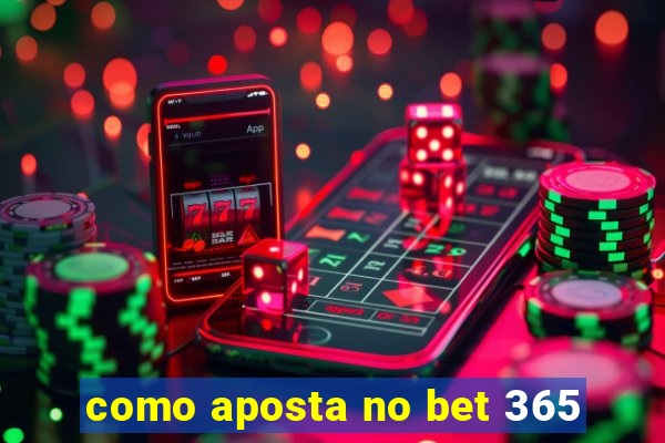 como aposta no bet 365