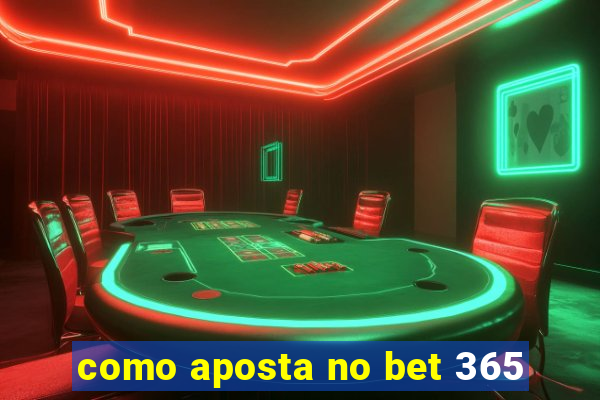 como aposta no bet 365