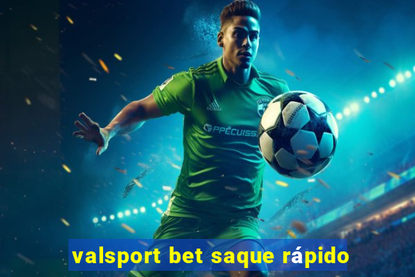 valsport bet saque rápido