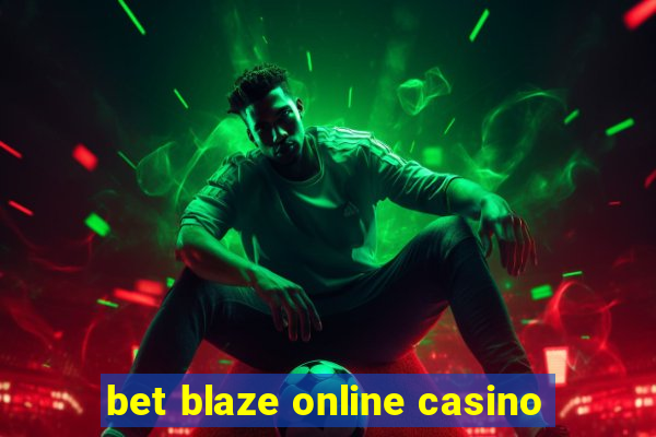 bet blaze online casino