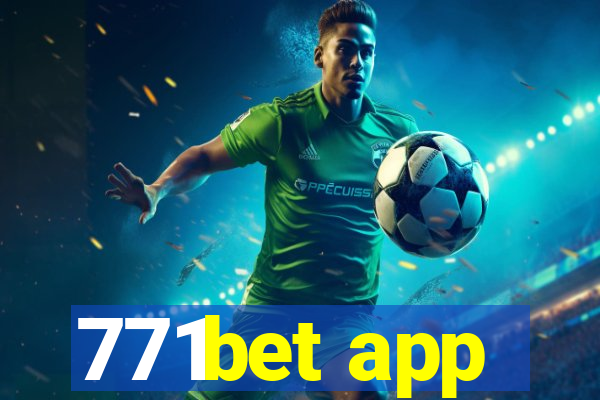 771bet app