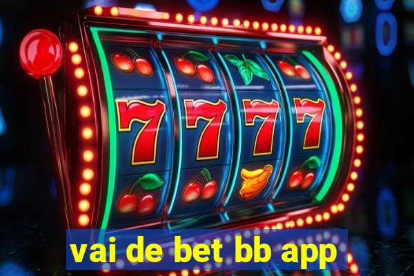 vai de bet bb app