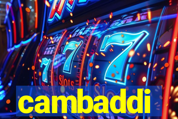 cambaddi