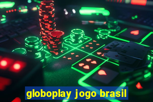 globoplay jogo brasil