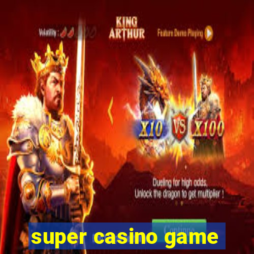 super casino game