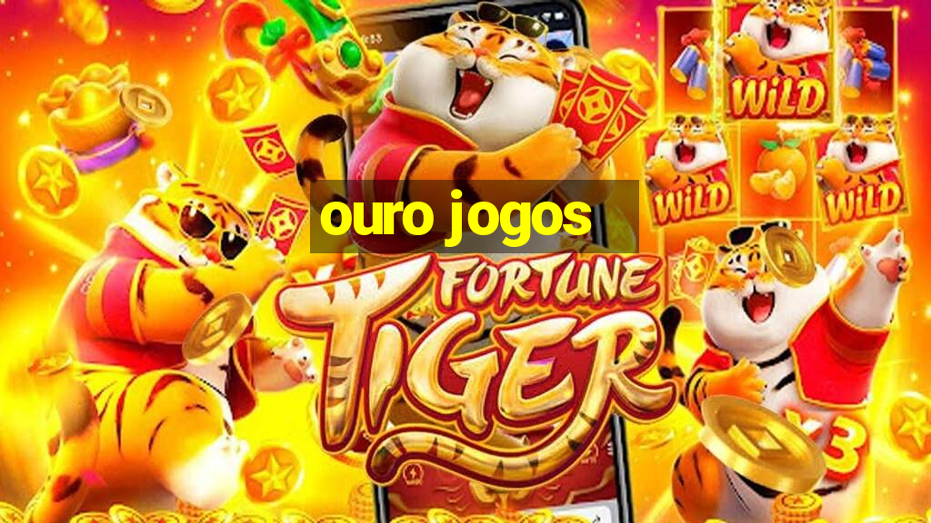 ouro jogos