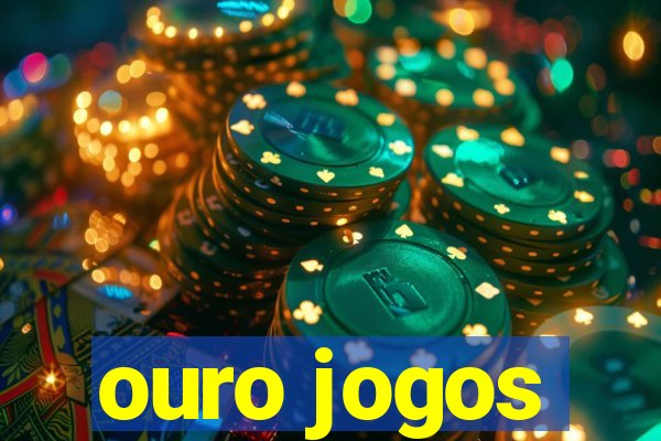 ouro jogos