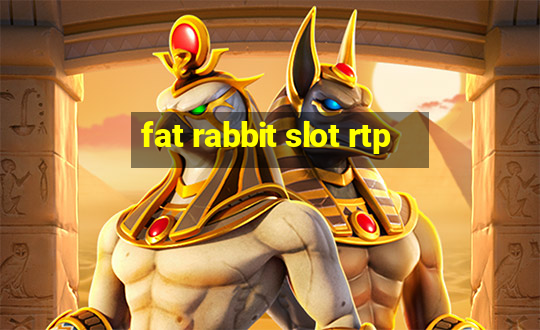 fat rabbit slot rtp