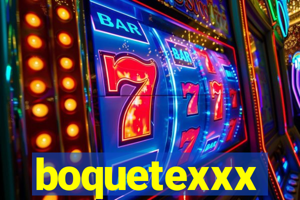 boquetexxx