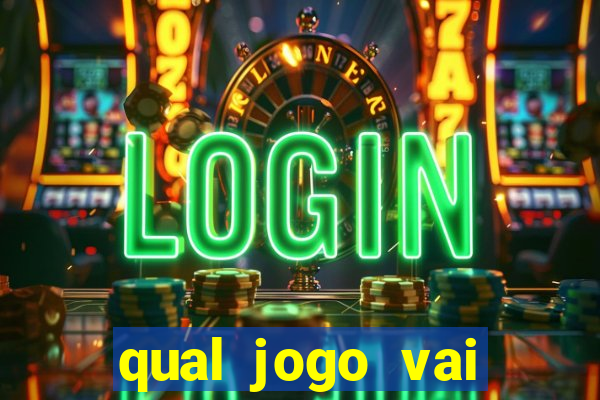 qual jogo vai passa hj na globo