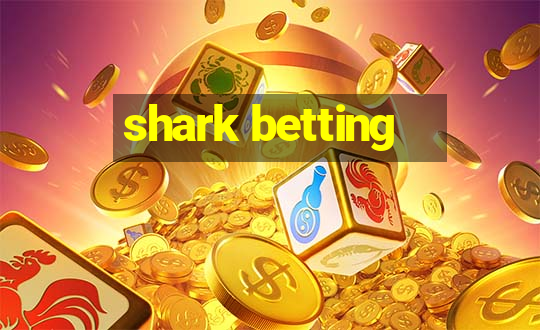 shark betting