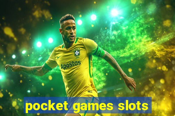 pocket games slots