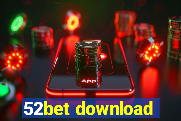 52bet download