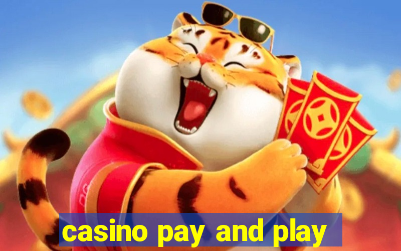 casino pay and play