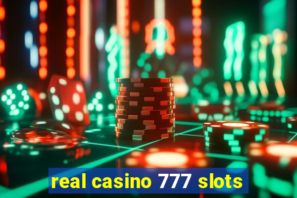 real casino 777 slots