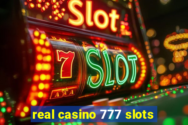 real casino 777 slots