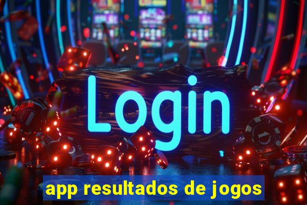 app resultados de jogos