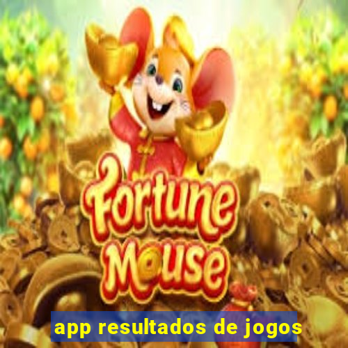 app resultados de jogos