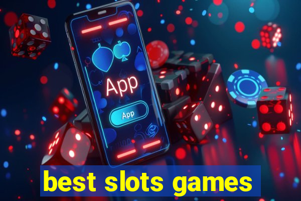 best slots games