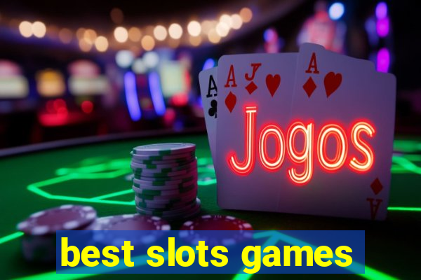 best slots games