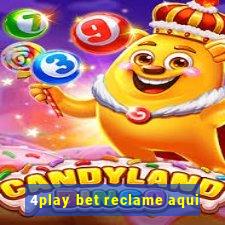 4play bet reclame aqui